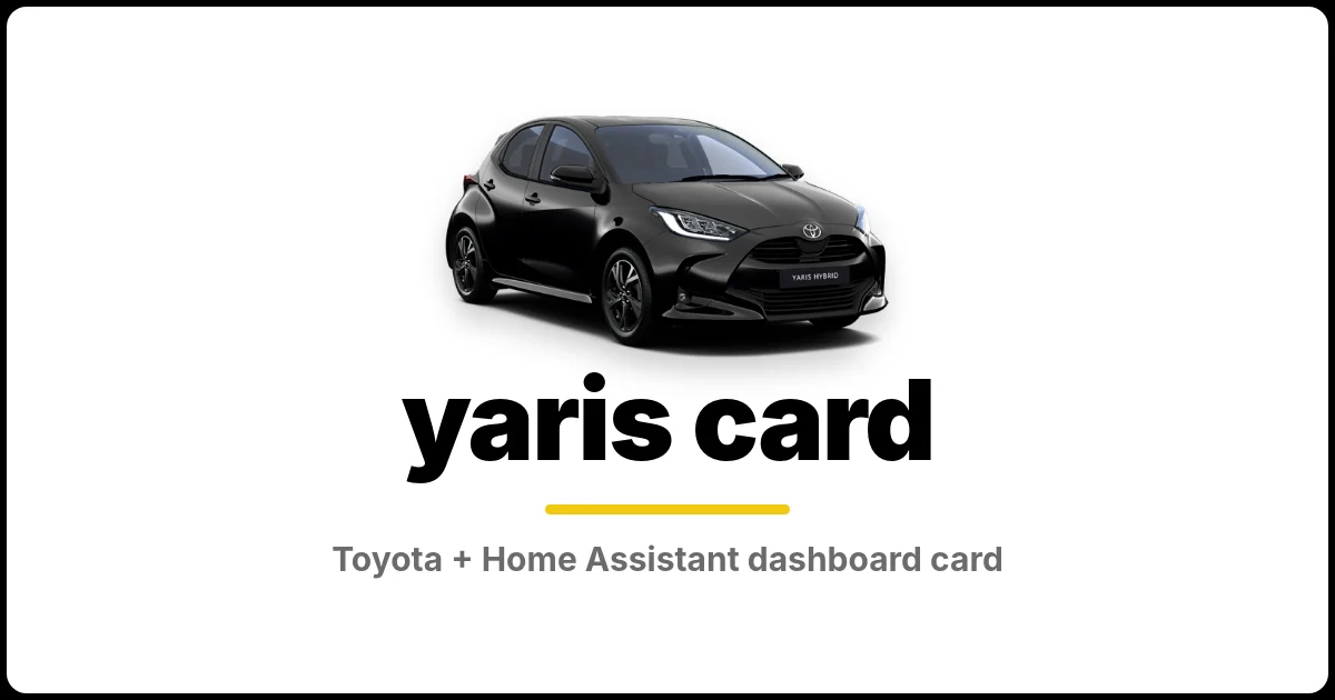 Yaris card for Home Assistant: a black Toyota Yaris Hybrid above the title